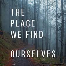 The Place We Find Ourselves Podcast